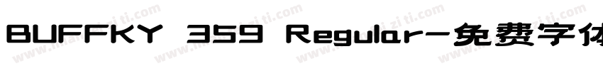 BUFFKY 359 Regular字体转换